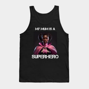 Mama Superhero - My Mum Is A Superhero 4 Tank Top